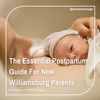 The Essential Postpartum Guide For New Williamsburg Parents