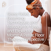 Stress Relief, Breathing Techniques, and Massage  for New and Expectant Moms: A Pelvic Floor Therapy Perspective