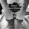 All About Deep Tissue Massage