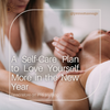 A Self-Care Plan to Love Yourself More in the New Year