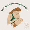August is National Breastfeeding Month