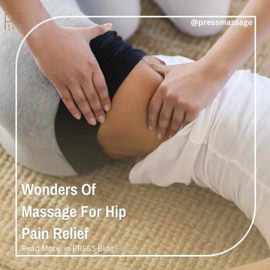 Wonders Of Massage For Hip Pain Relief