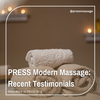 Press Modern Massage: Recent Testimonials