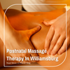Postnatal Massage Therapy In Williamsburg